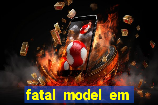 fatal model em porto nacional